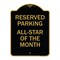 Signmission Reserved Parking All-Star of Month, Black & Gold Aluminum Sign, 18" x 24", BG-1824-23139 A-DES-BG-1824-23139 - alternate 1